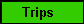 Trips